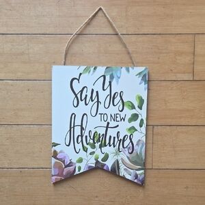 🍍5 for $20 • Say Yes To Adventure Wall Decor
